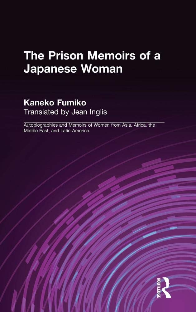 The Prison Memoirs of a Japanese Woman (Foremother Legacies : Autobiographies and Memoirs of Women from Asia, Africa, the Middle,Used