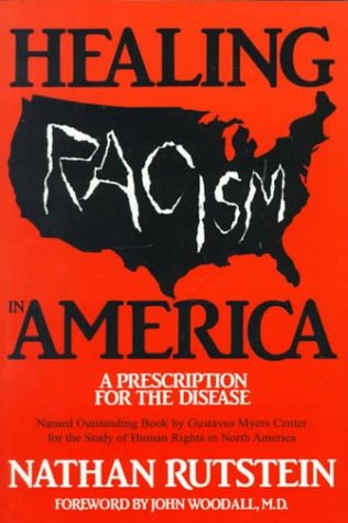 Healing Racism in America: A Prescription for the Disease,New