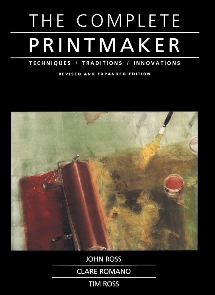 The Complete Printmaker: Techniques, Traditions, Innovations,Used