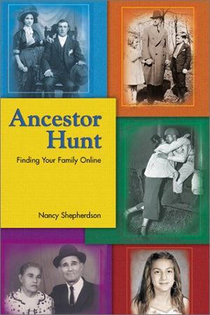 Ancestor Hunt: Finding Your Family Online,Used