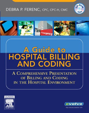 Understanding Hospital Billing and Coding: A Comprehensive Presentation of Billing and Coding in the Hospital Environment,Used