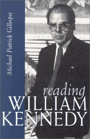 Reading William Kennedy (Irish Studies),New