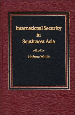 International Security in Southwest Asia (Praeger Security International),Used