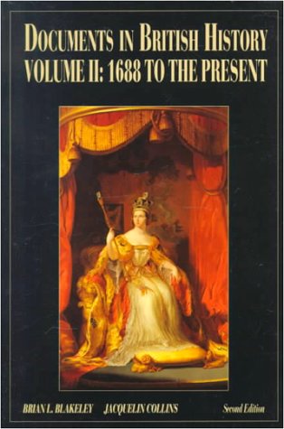 Documents In British History, Vol. II: 1688 to the Present,Used