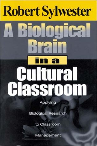 A Biological Brain In A Cultural Classroom: Applying Biological Research To Classroom Management,Used