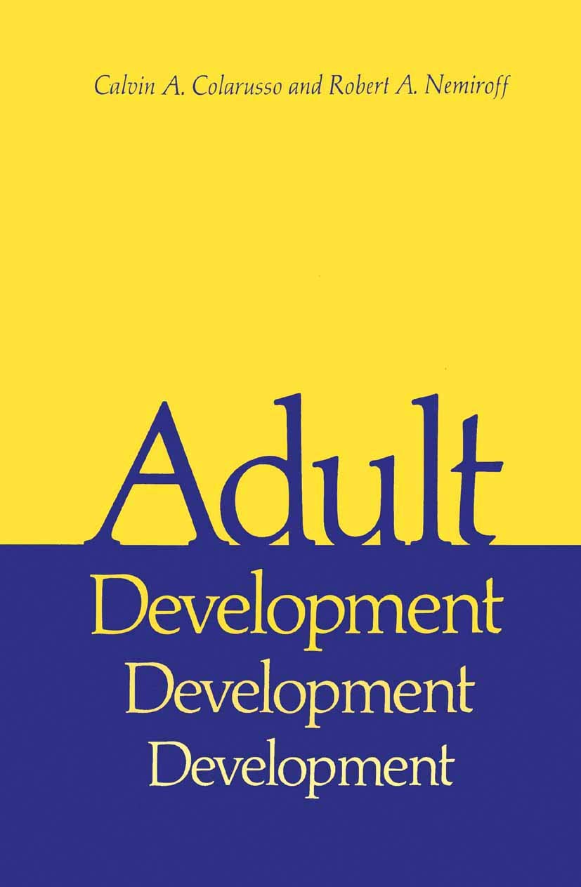 Adult Development: A New Dimension in Psychodynamic Theory and Practice (Critical Issues in Psychiatry),Used