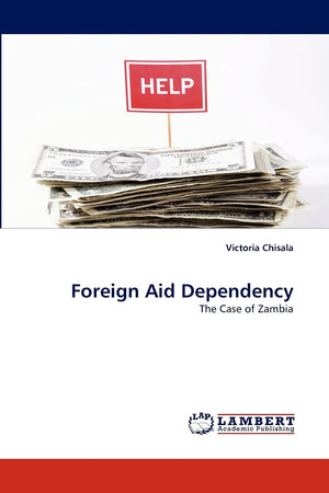Foreign Aid Dependency: The Case of Zambia,Used