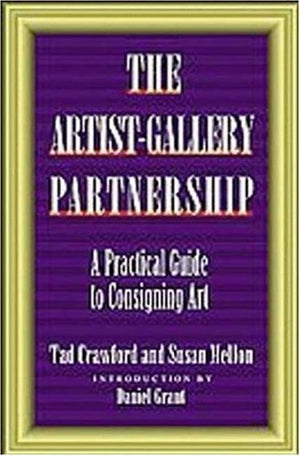 The ArtistGallery Partnership: A Practical Guide to Consigning Art,Used
