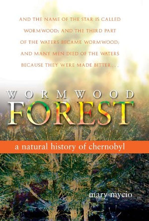 Wormwood Forest: A Natural History Of Chernobyl,Used