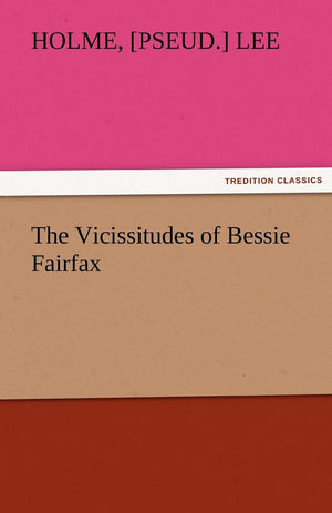 The Vicissitudes of Bessie Fairfax,Used