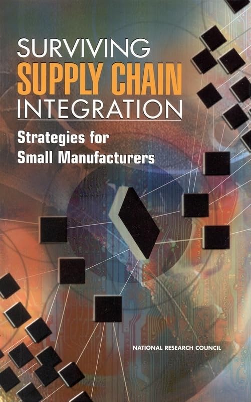 Surviving Supply Chain Integration: Strategies for Small Manufacturers,Used