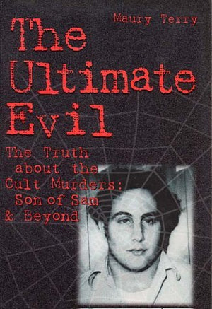 Ultimate Evil: The Truth About The Cult Murders : Son Of Sam & Beyond,New
