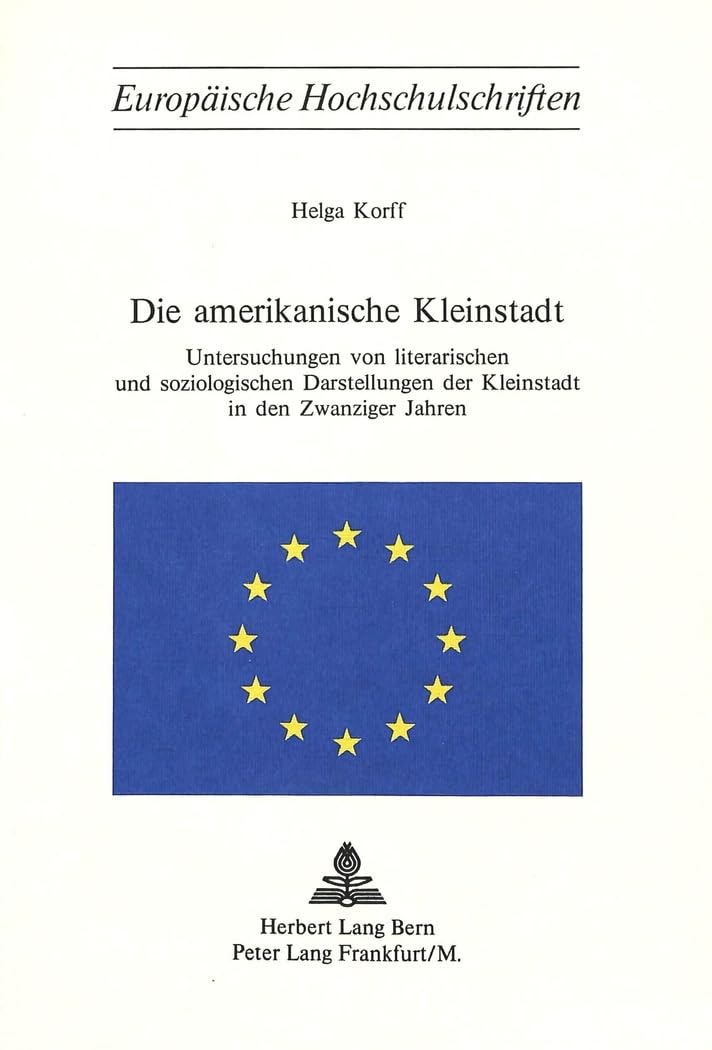 Die amerikanische Kleinstadt: Untersuchungen von literarischen und soziologischen Darstellungen der Kleinstadt in den Zwanziger ,Used