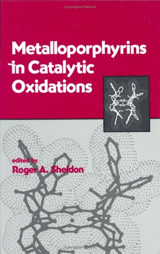 Metalloporphyrins in Catalytic Oxidations,Used