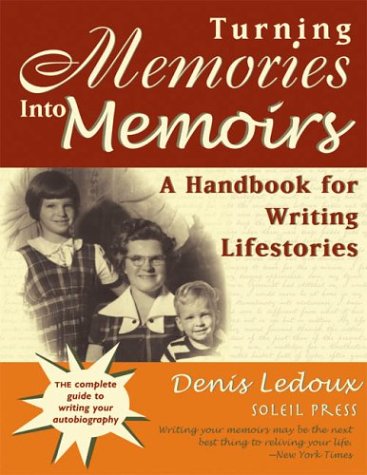 TURNING MEMORIES INTO MEMOIRS: A HANDBOOK FOR WRITING LIFESTORIES,New