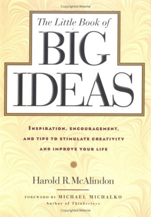 The Little Book of Big Ideas: Inspiration, Encouragement & Tips to Stimulate Creativity and Improve Your Life,Used
