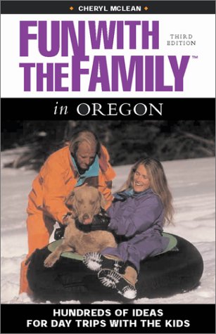 Fun with the Family in Oregon, 3rd: Hundreds of Ideas for Day Trips with the Kids (Fun with the Family Series),Used