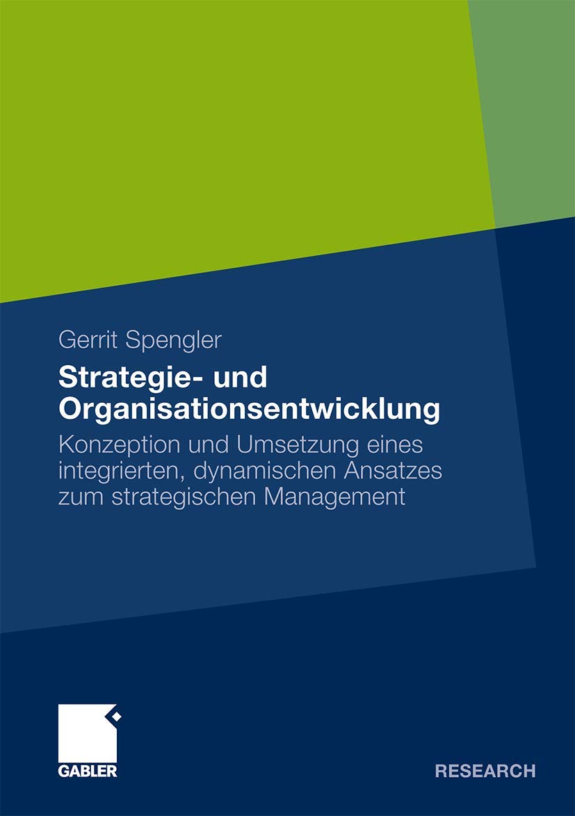 Strategie und Organisationsentwicklung: Konzeption und Umsetzung eines integrierten, dynamischen Ansatzes zum strategischen Man,Used
