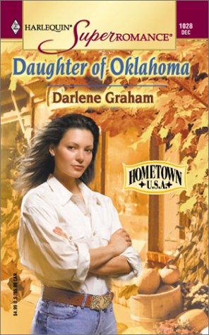 Daughter of Oklahoma: Hometown U.S.A. (Harlequin Superromance No. 1028),Used