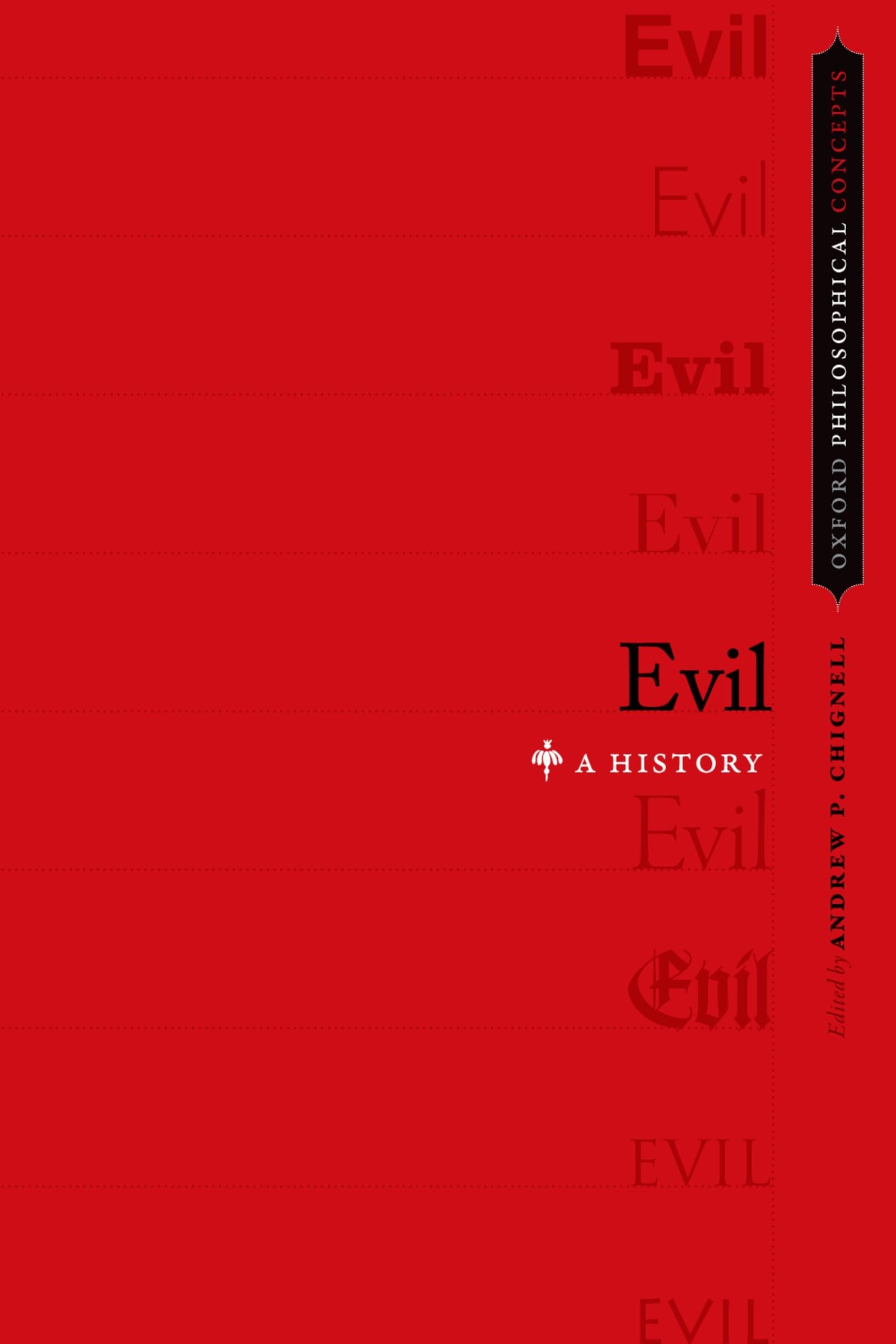 Evil: A History (Oxford Philosophical Concepts),Used