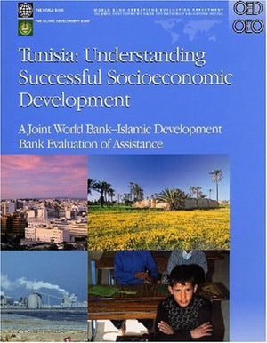 Tunisia: Understanding Successful Socioeconomic Development (Independent Evaluation Group Studies),New