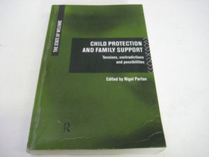 Child Protection And Family Support (The State Of Welfare),Used