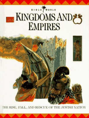 Kingdoms and Empires: The Rise, Fall, and Rescue of the Jewish Nation (Bible World),Used