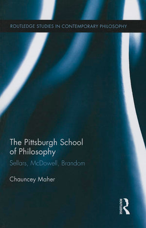 The Pittsburgh School of Philosophy (Routledge Studies in Contemporary Philosophy),Used