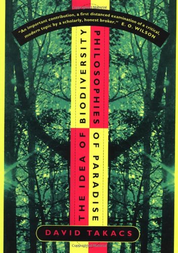 The Idea Of Biodiversity: Philosophies Of Paradise,Used