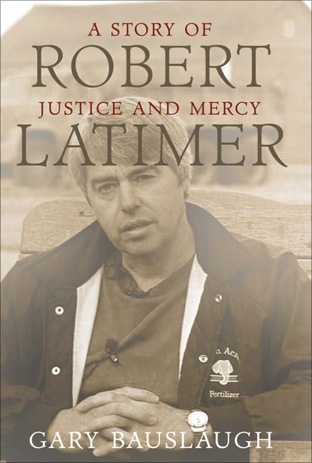 Robert Latimer: A story of justice and mercy,Used
