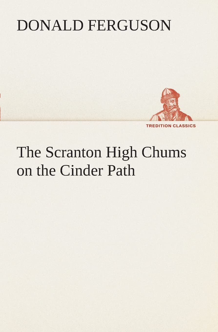 The Scranton High Chums on the Cinder Path,Used