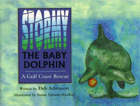 Stormy The Baby Dolphin / A Gulf Coast Rescue,Used