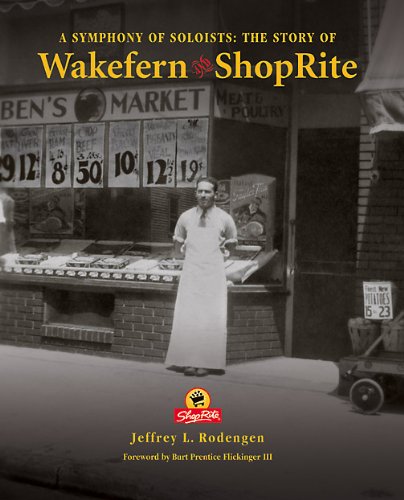 A Symphony of Soloists: The Story of Wakefern and ShopRite,Used