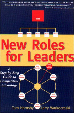 New Roles for Leaders : A StepbyStep Guide to Competitive Advantage,Used