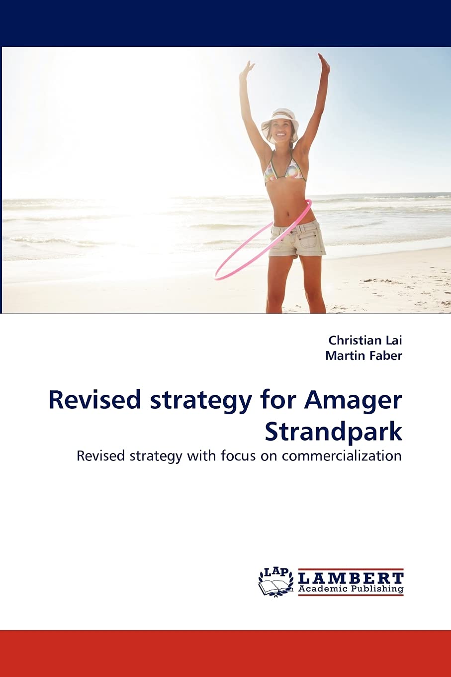 Revised strategy for Amager Strandpark: Revised strategy with focus on commercialization,Used