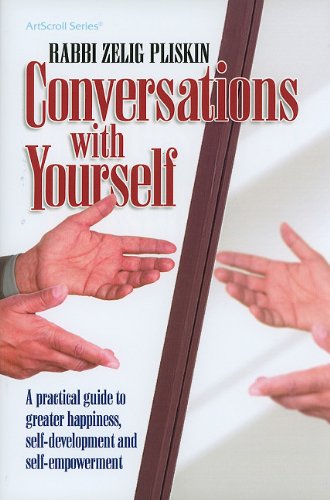 Conversations with Yourself: A Practical Guide to Greater Happiness, SelfDevelopment and SelfEmpowerment,New