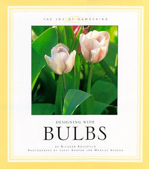 Designing With Bulbs (The Joy of Gardening),Used