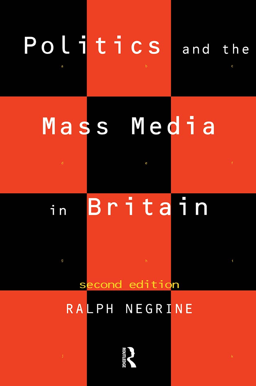 Politics And The Mass Media In Britain