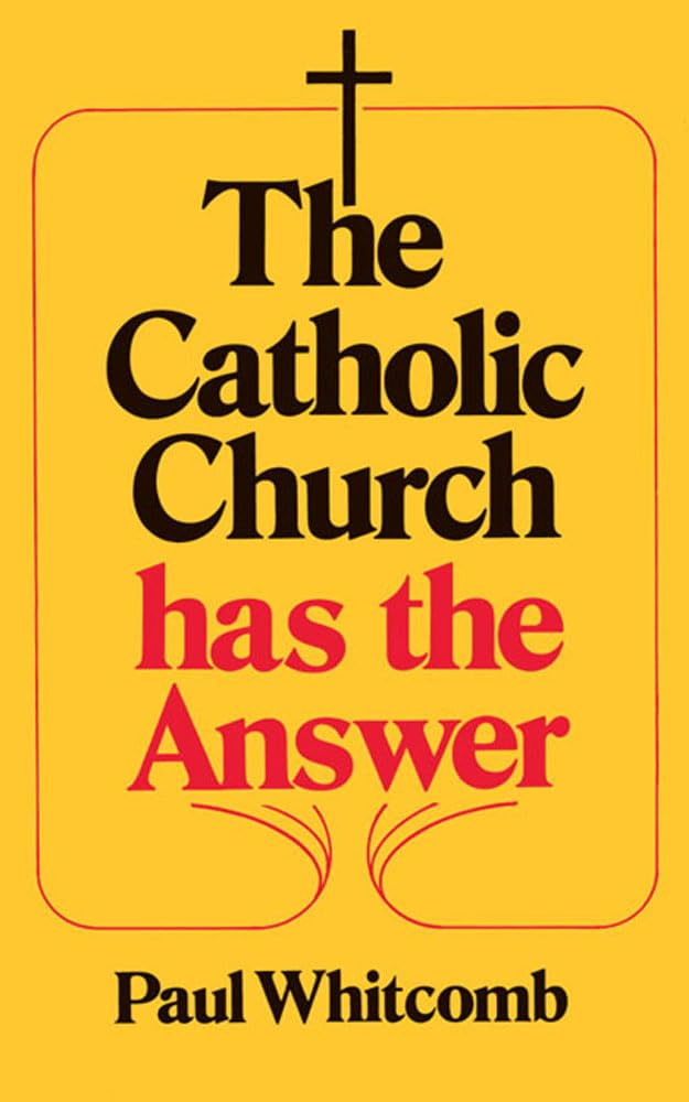 The Catholic Church has the Answer,Used