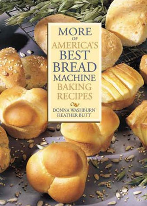 More of America's Best Bread Machine Baking Recipes,Used
