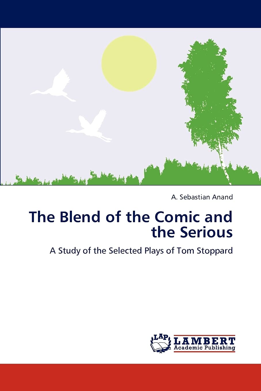The Blend of the Comic and the Serious: A Study of the Selected Plays of Tom Stoppard,Used