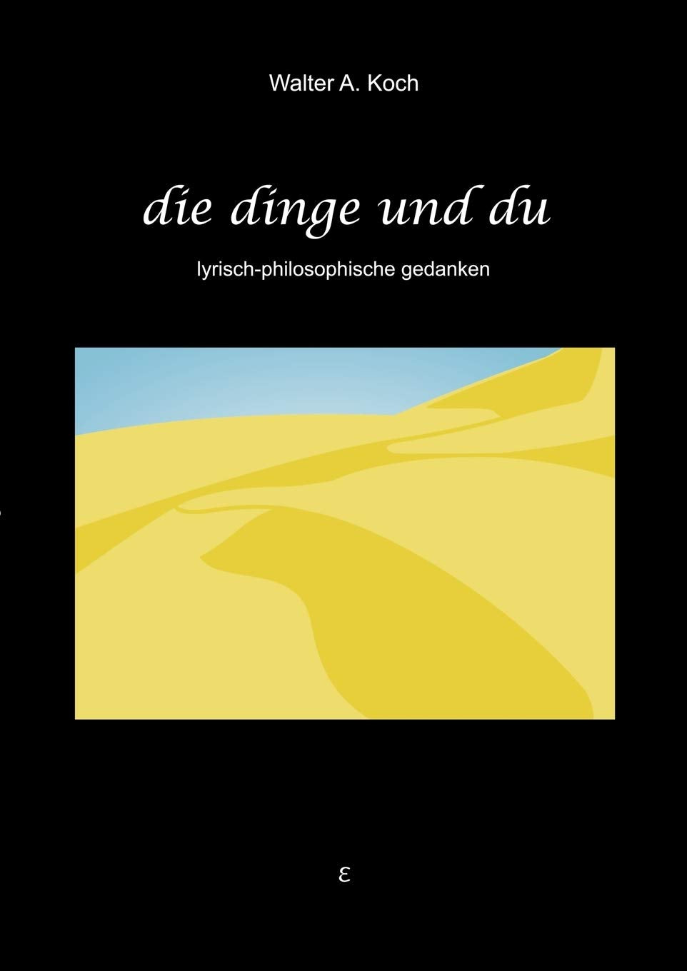 Die Dinge und Du: Lyrischphilosophische Gedanken (German Edition),Used