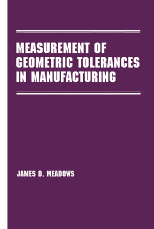 Measurement of Geometric Tolerances in Manufacturing (Manufacturing Engineering and Materials Processing),Used