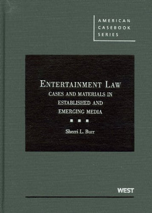 Entertainment Law: Cases and Materials in Established and Emerging Media (American Casebook Series),Used