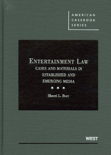 Entertainment Law: Cases and Materials in Established and Emerging Media (American Casebook Series),Used