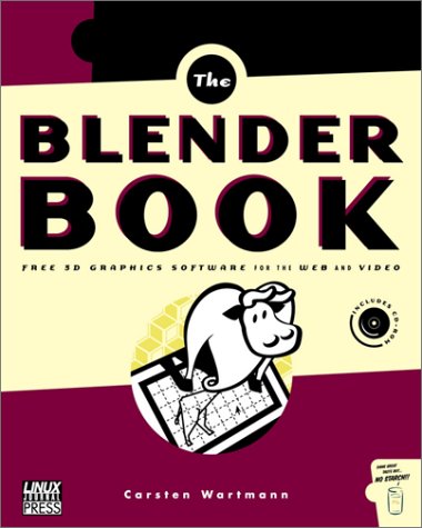 The Blender Book: Free 3D Graphics Software for the Web and Video,Used