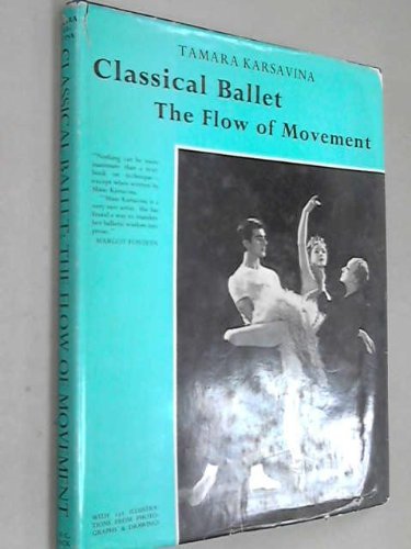 Classical Ballet: The Flow of Movement,New