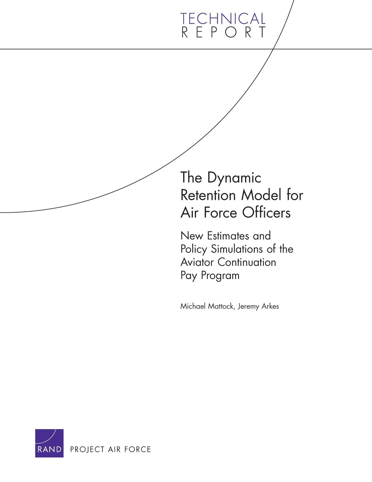 The Dynamic Retention Model for Air Force Officers: New Estimates and Policy Simulations of the Aviator Continuation Pay Program,Used