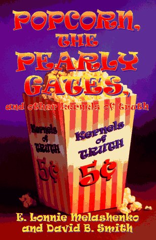 Popcorn, the Pearly Gates, and Other Kernels of Truth,Used
