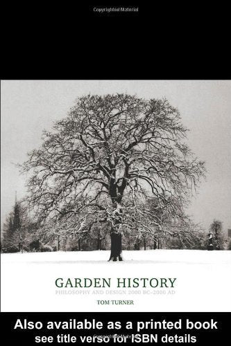 Garden History: Philosophy and Design 2000 BC  2000 AD,Used